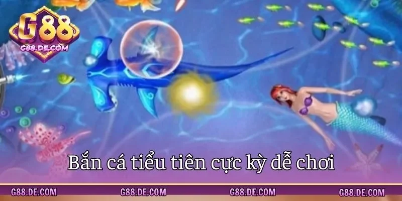 Bắn cá tiểu tiên có cách chơi dễ hiểu