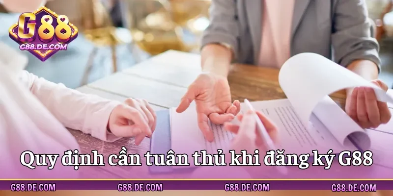 Yêu cầu mà bạn cần thực hiện khi đăng ký G88