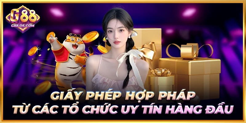 G88 sở hữu nhiều chứng chỉ hợp pháp